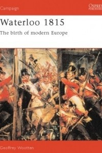 Книга Waterloo 1815: The Birth of Modern Europe