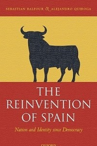Книга The Reinvention of Spain: Nation and Identity Since Democracy