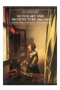 Книга Dutch Art and Architecture: 1600 To 1800