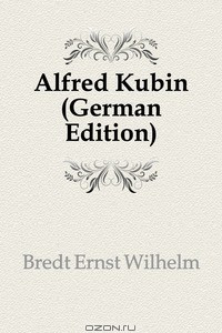 Книга Alfred Kubin (German Edition)