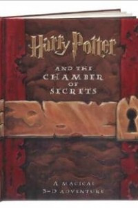 Книга Harry Potter and the Chamber of Secrets: A Magical 3-D Adventure
