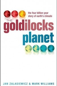 Книга The Goldilocks Planet: The 4 Billion Year Story of Earth Climate