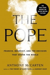 Книга The Pope: Francis, Benedict, and the Decision That Shook the World