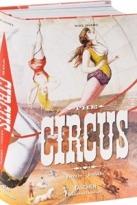 Книга The Circus 1870s-1950s