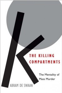 Книга The Killing Compartments: The Mentality of Mass Murder