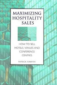 Книга Maximizing Hospitality Sales: How to Sell Hotels, Venues and Conference Centres