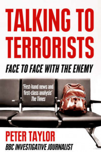 Книга Talking to Terrorists: A Personal Journey from the IRA to Al Qaeda