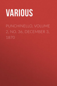 Книга Punchinello, Volume 2, No. 36, December 3, 1870