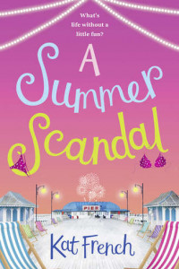 Книга A Summer Scandal: The perfect summer read by the author of One Day in December