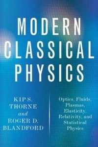 Книга Modern Classical Physics: Optics, Fluids, Plasmas, Elasticity, Relativity, and Statistical Physics