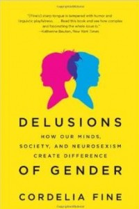 Книга Delusions of Gender: How Our Minds, Society, and Neurosexism Create Difference
