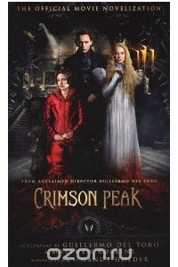 Книга Crimson Peak: The Official Movie Novelization
