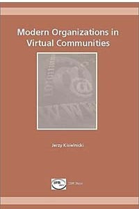 Книга Modern Organizations in Virtual Communities