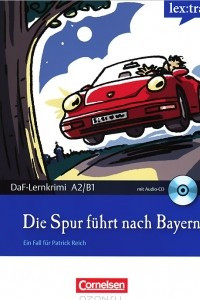 Книга Die Spur fuhrt nach Bayern
