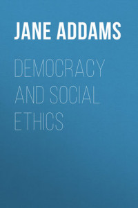 Книга Democracy and Social Ethics