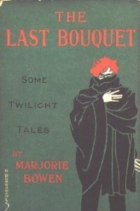 Книга The Last Bouquet: Some Twilight Tales