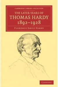 Книга The Later Years of Thomas Hardy, 1892-1928 (Cambridge Library Collection - Literary Studies)