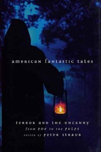 Книга American Fantastic Tales:Terror and the Uncanny from Poe tothe Pulps