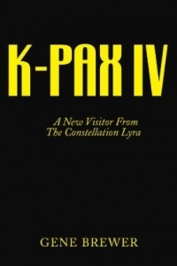 Книга K-PAX IV: A New Visitor from The Constellation Lyra