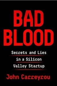 Книга Bad Blood: Secrets and Lies in a Silicon Valley Startup