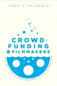 Книга Crowdfunding for Filmmakers