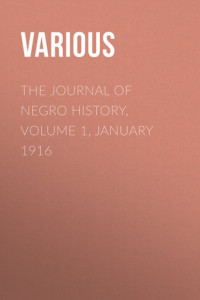 Книга The Journal of Negro History, Volume 1, January 1916