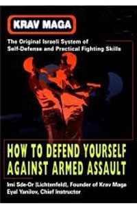 Книга Krav Maga: How to Defend Yourself Against Armed Assault