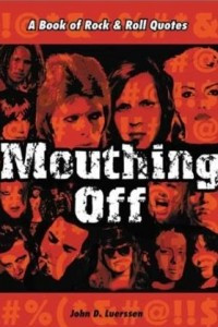 Книга Mouthing Off: A Book of Rock & Roll Quotes