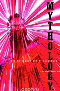 Книга Mythology: The DC Comics Art of Alex Ross