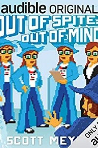 Книга Out of Spite, Out of Mind (Magic 2.0 Book 5)