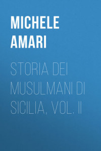 Книга Storia dei musulmani di Sicilia, vol. II
