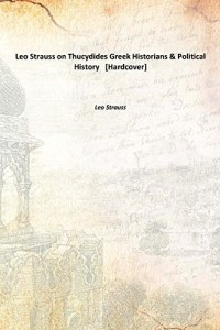 Книга Leo Strauss on Greek Historians, Thucydides & Political History