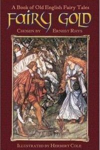 Книга Fairy Gold: A Book of Old English Fairy Tales