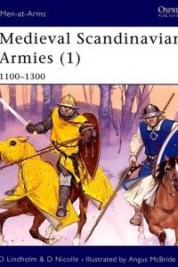Книга Medieval Scandinavian Armies (1): 1100–1300