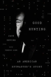 Книга Good Hunting: An American Spymaster's Story