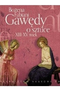 Книга Gawedy o sztuce. XII-XV wiek (audiobook)
