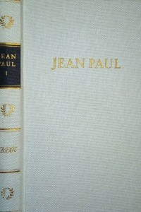 Книга Jean Pauls Werke in zwei Banden. Band I