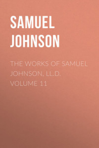 Книга The Works of Samuel Johnson, LL.D. Volume 11
