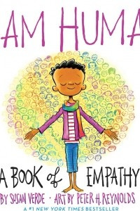 Книга I Am Human: A Book of Empathy