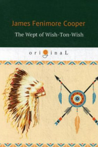Книга The Wept of Wish-Ton-Wish = Долина Виш-тон-Виш: роман на англ.яз