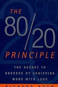 Книга The 80/20 Principle: The Secret to Success by Achieving More with Less