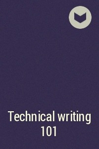 Книга Technical writing 101