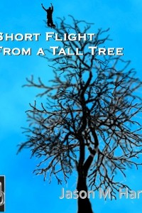 Книга A Short Flight from a Tall Tree