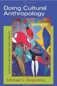 Doing Cultural Anthropology: Projects for Ethnographic Data Collection Second Edition