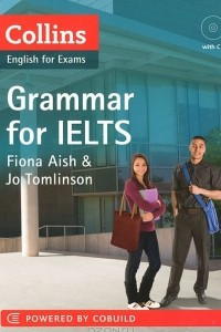 Книга Collins Grammar for Ielts. by Fiona Aish and Jo Tomlinson