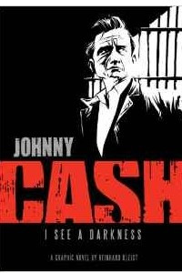Книга Johnny Cash: I See a Darkness