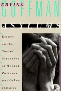 Книга Asylums: Essays on the Social Situation of Mental Patients and Other Inmates