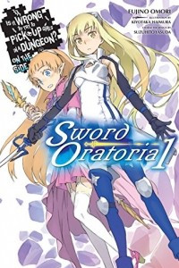 Книга Sword Oratoria, Vol. 1 (light novel)