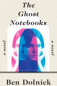 Книга The Ghost Notebooks: A Novel