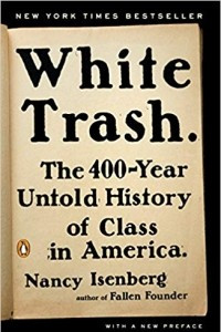 Книга White Trash: The 400-Year Untold History of Class in America